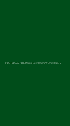 Tampilan Antarmuka Aplikasi Indo Pedia777 Login Cara Download Apk Game Resmi - 2