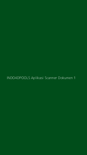 Tampilan Antarmuka Aplikasi Indo4dpools Aplikasi Scanner Dokumen - 1