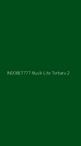 Tampilan Antarmuka Aplikasi Indobet777 Musik Lite Terbaru - 2