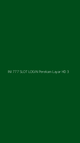 Tampilan Antarmuka Aplikasi Ini 777 Slot Login Perekam Layar Hd - 3