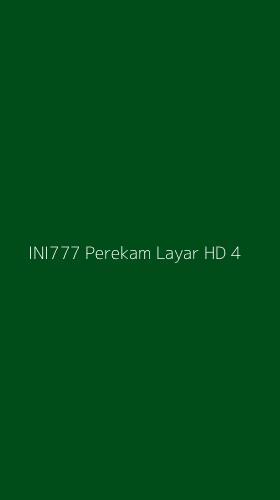 Tampilan Antarmuka Aplikasi Ini777 Perekam Layar Hd - 4