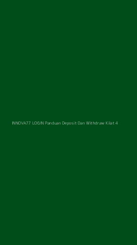 Tampilan Antarmuka Aplikasi Innova77 Login Panduan Deposit Dan Withdraw Kilat - 4