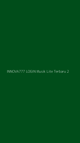 Tampilan Antarmuka Aplikasi Innova777 Login Musik Lite Terbaru - 2