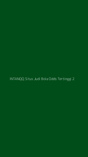Tampilan Antarmuka Aplikasi Intanqq Situs Judi Bola Odds Tertinggi - 2