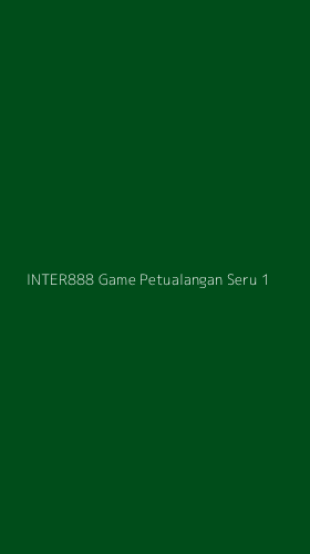 Tampilan Antarmuka Aplikasi Inter888 Game Petualangan Seru - 1