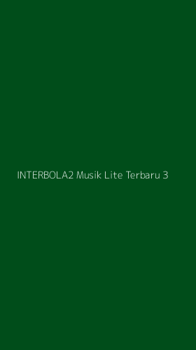 Tampilan Antarmuka Aplikasi Interbola2 Musik Lite Terbaru - 3