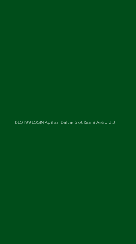 Tampilan Antarmuka Aplikasi Islot99 Login Aplikasi Daftar Slot Resmi Android - 3