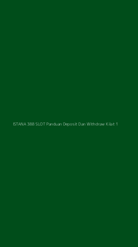 Tampilan Antarmuka Aplikasi Istana 388 Slot Panduan Deposit Dan Withdraw Kilat - 1