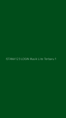 Tampilan Antarmuka Aplikasi Istana123 Login Musik Lite Terbaru - 1