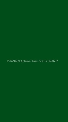 Tampilan Antarmuka Aplikasi Istana69 Aplikasi Kasir Gratis Umkm - 2