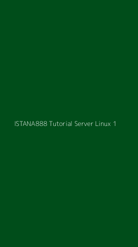 Tampilan Antarmuka Aplikasi Istana888 Tutorial Server Linux - 1