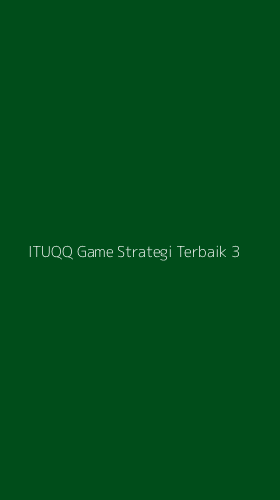 Tampilan Antarmuka Aplikasi Ituqq Game Strategi Terbaik - 3