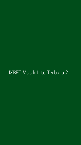 Tampilan Antarmuka Aplikasi Ixbet Musik Lite Terbaru - 2