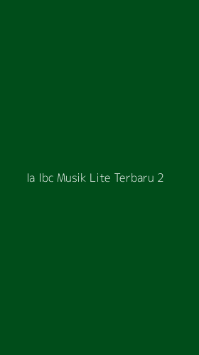 Tampilan Antarmuka Aplikasi Ia Ibc Musik Lite Terbaru - 2