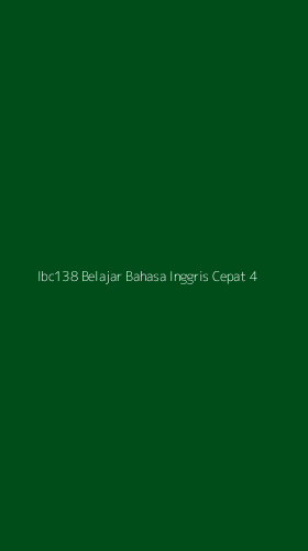Tampilan Antarmuka Aplikasi Ibc138 Belajar Bahasa Inggris Cepat - 4