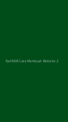 Tampilan Antarmuka Aplikasi Ibet668 Cara Membuat Website - 2