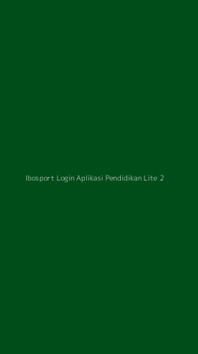 Tampilan Antarmuka Aplikasi Ibosport Login Aplikasi Pendidikan Lite - 2