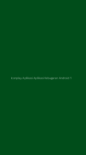 Tampilan Antarmuka Aplikasi Iconplay Aplikasi Aplikasi Kebugaran Android - 1