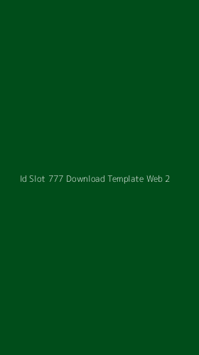 Tampilan Antarmuka Aplikasi Id Slot 777 Download Template Web - 2