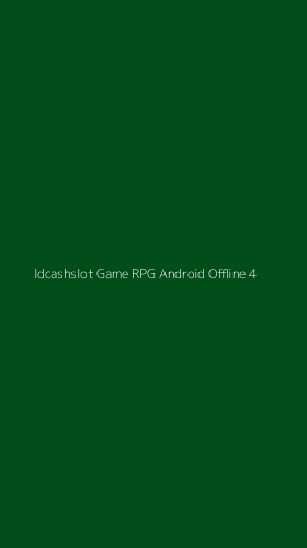 Tampilan Antarmuka Aplikasi Idcashslot Game Rpg Android Offline - 4