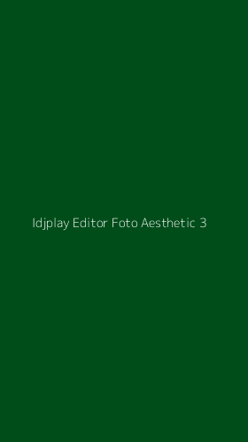 Tampilan Antarmuka Aplikasi Idjplay Editor Foto Aesthetic - 3
