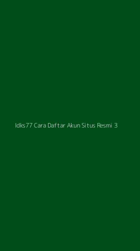 Tampilan Antarmuka Aplikasi Idks77 Cara Daftar Akun Situs Resmi - 3