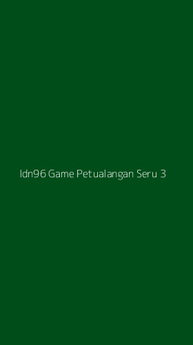 Tampilan Antarmuka Aplikasi Idn96 Game Petualangan Seru - 3
