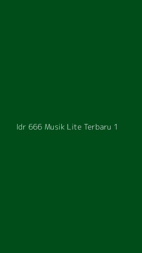 Tampilan Antarmuka Aplikasi Idr 666 Musik Lite Terbaru - 1