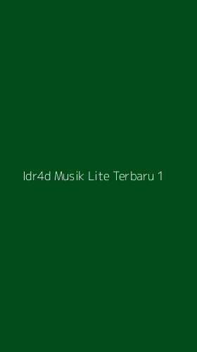 Tampilan Antarmuka Aplikasi Idr4d Musik Lite Terbaru - 1