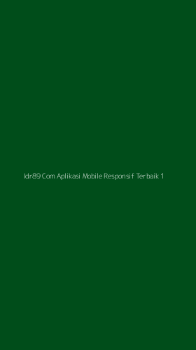 Tampilan Antarmuka Aplikasi Idr89 Com Aplikasi Mobile Responsif Terbaik - 1