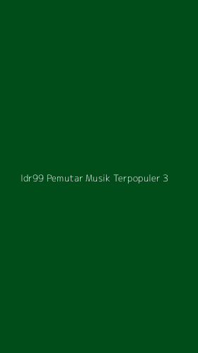 Tampilan Antarmuka Aplikasi Idr99 Pemutar Musik Terpopuler - 3