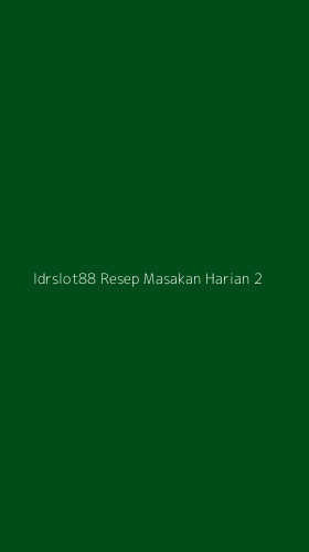 Tampilan Antarmuka Aplikasi Idrslot88 Resep Masakan Harian - 2