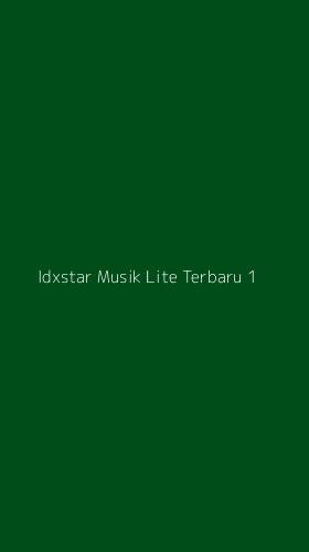 Tampilan Antarmuka Aplikasi Idxstar Musik Lite Terbaru - 1