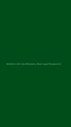 Tampilan Antarmuka Aplikasi Idxtoto Link Cara Recovery Akun Lupa Password - 2