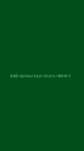 Tampilan Antarmuka Aplikasi Ik88 Aplikasi Kasir Gratis Umkm - 3
