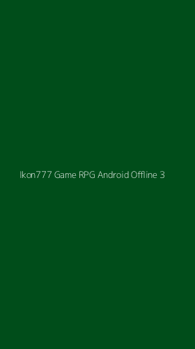 Tampilan Antarmuka Aplikasi Ikon777 Game Rpg Android Offline - 3