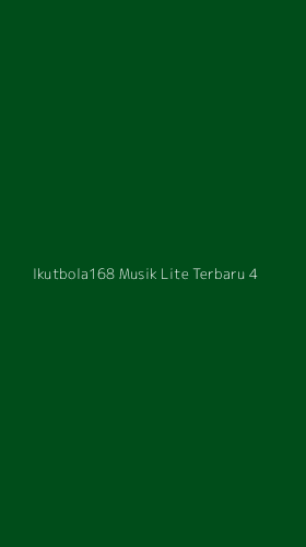 Tampilan Antarmuka Aplikasi Ikutbola168 Musik Lite Terbaru - 4