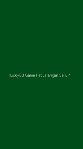 Tampilan Antarmuka Aplikasi Ilucky88 Game Petualangan Seru - 4