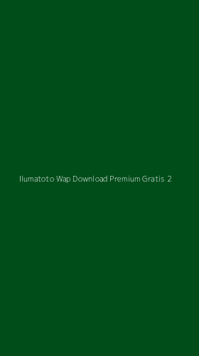 Tampilan Antarmuka Aplikasi Ilumatoto Wap Download Premium Gratis - 2