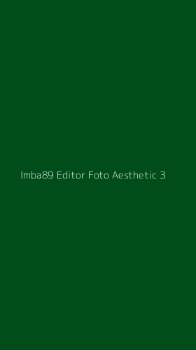 Tampilan Antarmuka Aplikasi Imba89 Editor Foto Aesthetic - 3