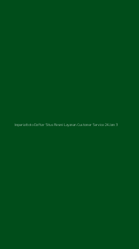 Tampilan Antarmuka Aplikasi Imperialtoto Daftar Situs Resmi Layanan Customer Service 24jam - 3