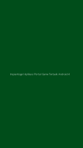 Tampilan Antarmuka Aplikasi Impiantogel Aplikasi Portal Game Terbaik Android - 4