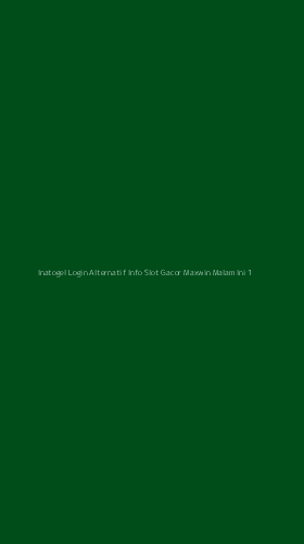 Tampilan Antarmuka Aplikasi Inatogel Login Alternatif Info Slot Gacor Maxwin Malam Ini - 1