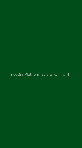 Tampilan Antarmuka Aplikasi Inces88 Platform Belajar Online - 4