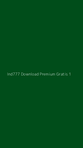 Tampilan Antarmuka Aplikasi Ind777 Download Premium Gratis - 1