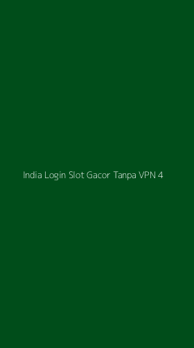 Tampilan Antarmuka Aplikasi India Login Slot Gacor Tanpa Vpn - 4