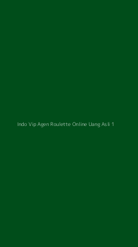 Tampilan Antarmuka Aplikasi Indo Vip Agen Roulette Online Uang Asli - 1