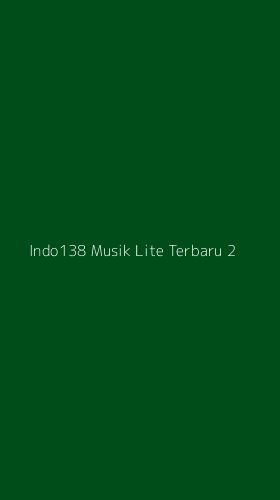 Tampilan Antarmuka Aplikasi Indo138 Musik Lite Terbaru - 2