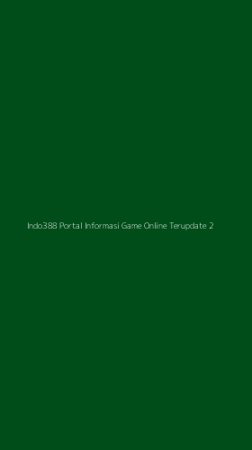 Tampilan Antarmuka Aplikasi Indo388 Portal Informasi Game Online Terupdate - 2