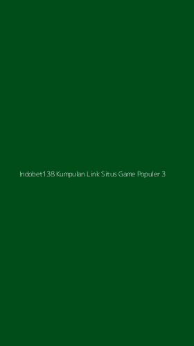 Tampilan Antarmuka Aplikasi Indobet138 Kumpulan Link Situs Game Populer - 3